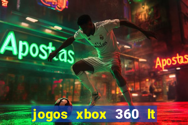 jogos xbox 360 lt 3.0 download